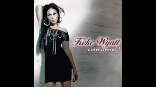 Keke Wyatt  Who Knew [upl. by Haswell]