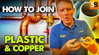 Easy Plumbing Guide Master Joining Copper amp Plastic Pipes [upl. by Sasha133]