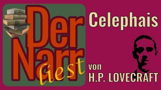 Der Narr liest Folge 289 Celephais von HP Lovecraft [upl. by Shiller]