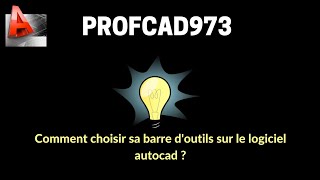 05  Les différentes barres doutils sur le logiciel autocad [upl. by Atinet]