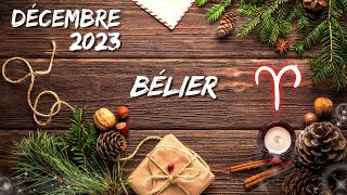 BÉLIER  DÉCEMBRE 2023  ✨ LUnivers vous récompense Vos projets se réalisent 🤗 🎉 [upl. by Chapin]