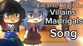 Past Encanto React to DoloresMirabelBruno Villians Song  Gacha Club REACT VIDEO Encanto By ME [upl. by Ojiram]