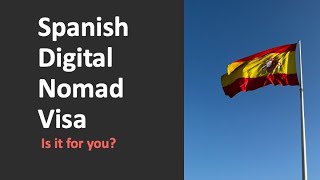 Spanish Digital Nomad Visa Is it for you [upl. by Tulley]