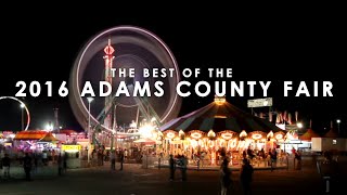 2016 Adams County Fair Recap [upl. by Gavini]