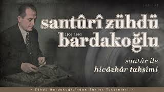 14  Zühdü Bardakoğlu ･ Santur ile Hicazkâr Taksimi  Santûrî Zühdü Bardakoğlu ZB14 [upl. by Ialocin]