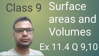 Class 9 Maths  Chapter 11  Ex 114 Q 910  Surface Area and Volumes  NCERT [upl. by Aiza]