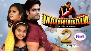 Madhubala Ek Ishq Ek Junoon Season 2 is coming soon  मधुबाला एक इश्क़ एक जूनून जल्द ही  Minitv [upl. by Aihsiym]