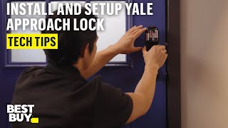 Installation and Setup of Yale Approach Lock with WiFi  Keypad Touch – Tech Tips from Best Buy [upl. by Litha124]