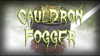 Cauldron Fogger [upl. by Audie]