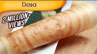 Dosa  Popular South Indian Food  Sada Dosa Recipe By Ruchi Bharani [upl. by Niamjneb]