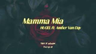 Vietsub  Mamma Mia  HUGEL feat Amber Van Day  Lyrics Video [upl. by Mcgraw]