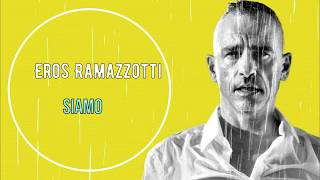 Eros Ramazzotti  Siamo  Lyrics [upl. by Esoj]