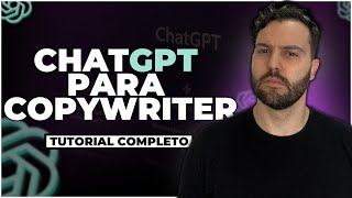 TUTORIAL DE CHATGPT DO BÁSICO AO AVANÇADO PARA COPYWRITERS [upl. by Leirad]