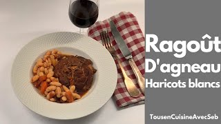 RAGOÛT dAGNEAU aux HARICOTS BLANCS Tous en cuisine avec Seb [upl. by Esiuol287]