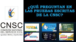 QUÉ PREGUNTAN EN LAS PRUEBAS ESCRITAS DE LOS PROCESOS DE SELECCIÓN DE LA CNSC [upl. by Dnaltruoc]