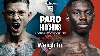 LIAM PARO VS RICHARDSON HITCHINS WEIGH IN LIVESTREAM [upl. by Warford]