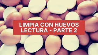 LIMPIA CON HUEVOS  INTERPRETACIÓN  SIGNIFICADOS  CONSAGRACIÓN  PARTE 2 [upl. by Ahsilahk]