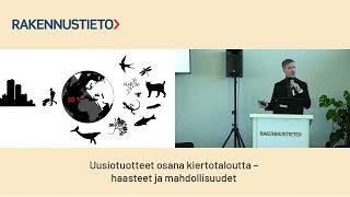 Uusiotuotteet osana kiertotaloutta  haasteet ja mahdollisuudet – tallenne 29102024 [upl. by Florella]