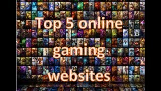 Top 5 online gaming websites [upl. by Annawik]