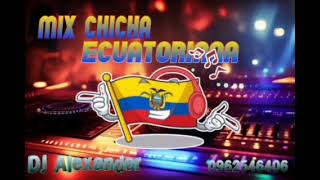 Mix Chicha Ecuatoriana By Alexander Dj [upl. by Eeliak]