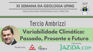 Tercio Ambrizzi Variabilidade Climática Passado Presente e Futuro [upl. by Arykat]