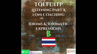 TOEFL iTP  1 on 1 Coaching  Listening Part A  Idioms amp Idiomatic Expressions 2 [upl. by Armyn367]