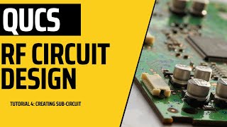 RF Circuit Design using Qucs Tutorial 4 Creating a subcircuit [upl. by Noella]