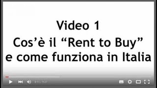 Video 1  Cosè il Rent to Buy e come funziona in Italia [upl. by Atiner]