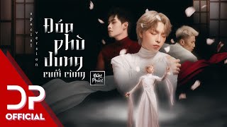 ĐOÁ PHÙ DUNG CUỐI CÙNG  ĐỨC PHÚC x HÙNG HUỲNH x ĐĂNG QUÂN  SPECIAL VERSION [upl. by Nilyam]