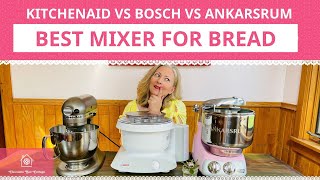 KitchenAid vs Bosch vs Ankarsrum Best Mixer for Bread Dough [upl. by Christabella]