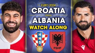 Croatia Vs Albania • EURO 2024 LIVE WATCH ALONG [upl. by Nnomae]