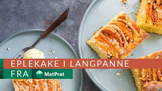 Eplekake i langpanne  med gode tips  MatPrat [upl. by Suirred693]