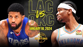 Los Angeles Clippers vs OKC Thunder Full Game Highlights  January 16 2024  FreeDawkins [upl. by Castera]