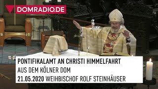 Katholischer Gottesdienst Kölner Dom Pontifikalamt Christi Himmelfahrt Weihbischof Rolf Steinhäuser [upl. by Morette]