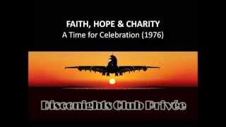 Faith Hope amp Charity  A Time for Celebration Long Version1976 [upl. by Lanford441]