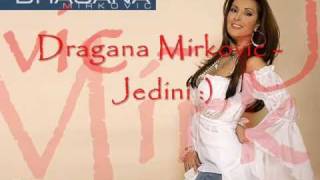 Dragana Mirkovic  Jedini 2011 [upl. by Whallon]