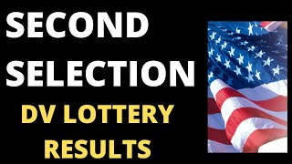 SECOND SELECTION RESULTS FOR GREEN CARD LOTTERY [upl. by Zusman]