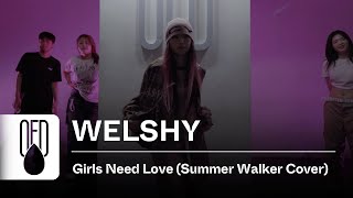 Vedo  Girls Need Love Summer Walker Cover  WELSHY Choreography [upl. by Viridi]