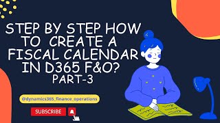 Step by Step How to create a Fiscal Calendar in D365 FampO part3 [upl. by Nahtiek792]