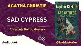 3 SAD CYPRESS by Agatha Christie  Poirot [upl. by Shaper676]