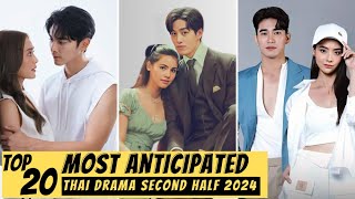 Top 20 Most Anticipated Thai Drama in Second Half 2024  New Thai Drama 2024 [upl. by Eeraj]