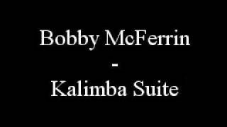 Bobby Mcferrin  Kalimba Suite [upl. by Nicolis37]