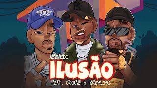 Azevedo  Ilusão feat Orochi Shenlong prod Portugal no beat Kizzy Galdino [upl. by Desta596]