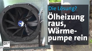 Wärmepumpe im Altbau – eine gute Alternative  Abendschau  BR24 [upl. by Emyle]