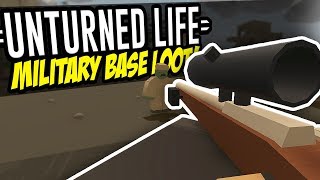 MILITARY BASE LOOT  Unturned Life Roleplay 7 [upl. by Nennerb]