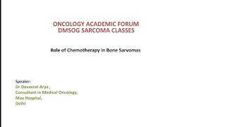 DMSOG Sarcoma Classes 5 Chemotherapy for bone Sarcomas Dr Devavrat Arya [upl. by Kcajyllib]