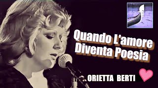 ORIETTA BERTI quotQuando Lamore Diventa Poesiaquot Live Canzonissima 1973 ⬇️Testo⬇️Lyrics [upl. by Dionis775]