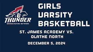 Varsity Girls Basketball Olathe North at St James Academy [upl. by Baudoin]