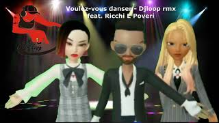 Voulezvous danser  Djloop rmxfeat Ricchi E Poveri [upl. by Nilesoj]