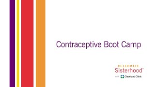 Contraceptive Boot Camp Finding the Birth Control Method That Is Best For You Over Your Lifespan [upl. by Paulsen]